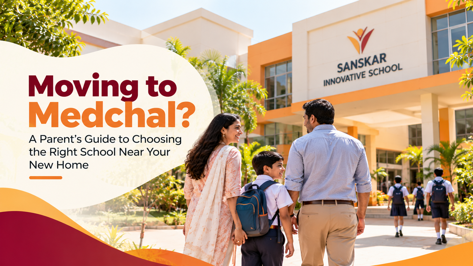 Moving to Medchal? A Parent’s Guide to Choosing the Right School Near Your New Home